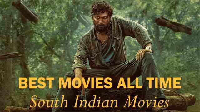 Top 11 Best South Indian Movies That You Must Watch